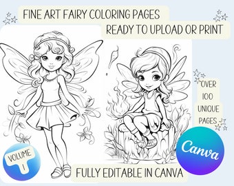 May include: Black and white line art of two fairies from a coloring book. The text reads "FINE ART FAIRY COLORING PAGES READY TO UPLOAD OR PRINT" and "FULLY EDITABLE IN CANVA". The image also includes the text "OVER 100 UNIQUE PAGES".