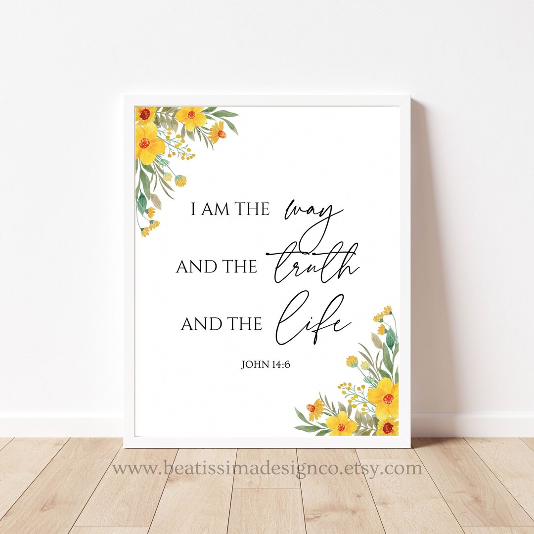 PRINTABLE I Am the Way and the Truth and the Life Bible Verse Wall Art ...