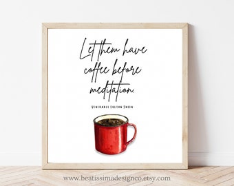Printable Fulton Sheen Quote Print, Fulton Sheen Coffee Print, Saint Quote Digital Download, Let Them Have Coffee, Catholic Wall Art