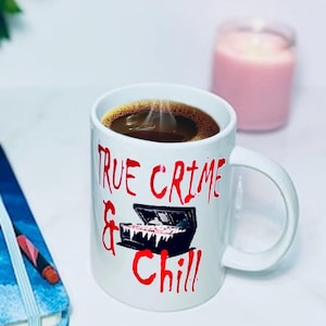15oz True Crime and Chill Coffee Tea Ceramic Drink Mug