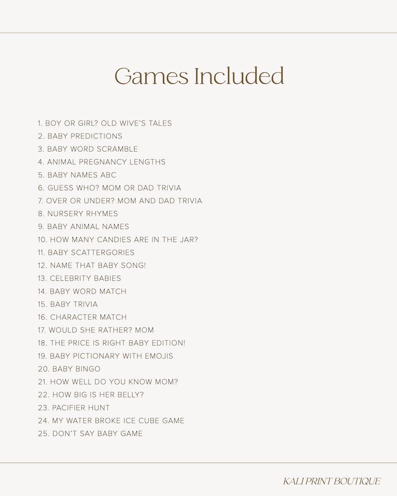 Puede incluir: Una tarjeta beige con el texto "Games Included" en marr&oacute;n. Debajo, se muestra una lista de 25 juegos para baby shower, incluyendo "Baby Bingo" y "Baby Pictionary with Emojis". El nombre de la tienda "KALI PRINT BOUTIQUE" est&aacute; en la parte inferior.