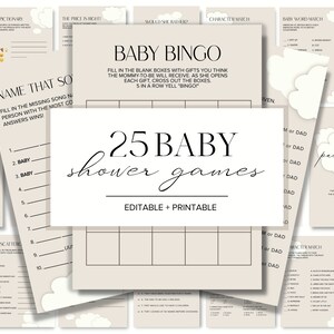 May include: A set of 25 printable baby shower games with a beige background and white cloud accents. The games include baby bingo, baby word match, baby scattergories, name that song, how big is belly, and more. The text "25 Baby Shower Games" is in black text with a white outline.