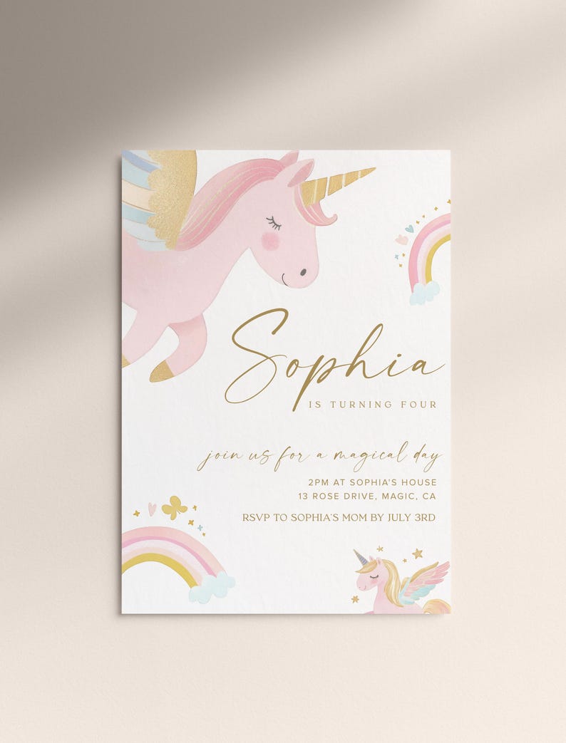 May include: A white invitation card with a pink unicorn illustration, gold text, and rainbow accents. The text reads "Sophia is turning four" and invites guests to a magical day. Includes RSVP information.