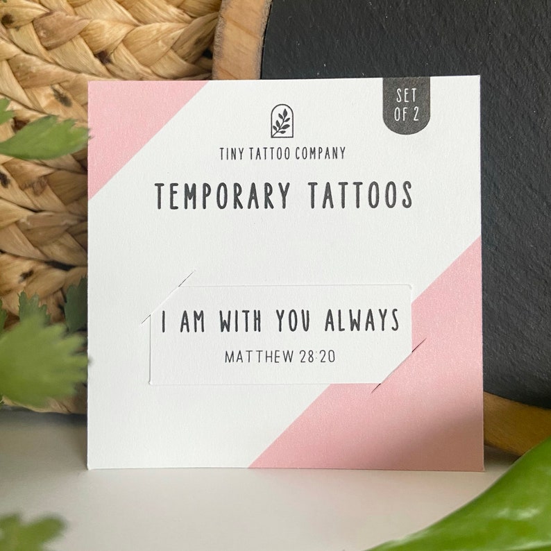 I Am With You Always Temporary Tattoo Matthew 2820 Set of 2 Christian Gift Christian Temporary