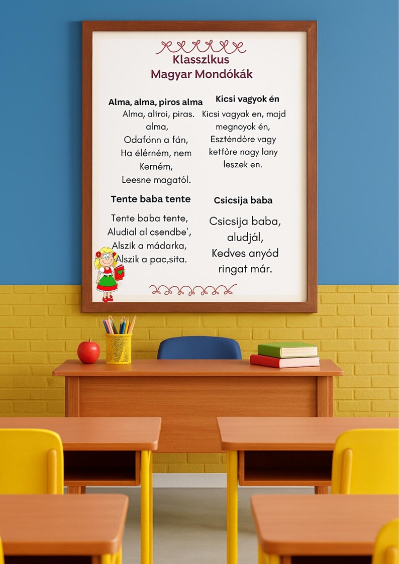 May include: A classroom scene featuring a wooden desk with a red apple, a yellow pencil holder, and a blue chair. A framed poster with Hungarian text hangs on the wall. Yellow and blue walls complete the setting.