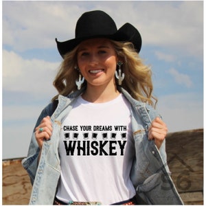 Chase Your Dreams with Whiskey Screen Print Transfer