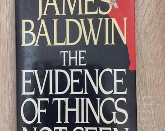 1985 Erstausgabe Der Beweis für Dinge, die nicht von James Baldwin Hardcover mit Schutzumschlag afroamerikanische Literatur-Bürgerrechte gesehen