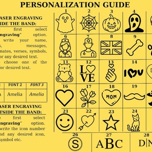 May include: A yellow personalization guide with black text and icons. The guide details options for laser engraving inside and outside a band, with various icons including a ghost, spiderweb, pumpkin, and heart. Font options are also displayed.