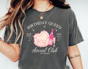 Birthday Shirts, Birthday Queen shirt, Custom Birthdate shirt, Comfort Colors® birthday social club shirt, 40th bday shirt, 30th bday shirt