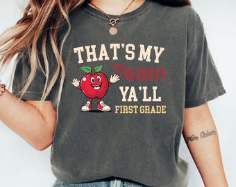 First Grade Teacher Shirt, Funny 1st grade teacher shirt, back to school shirts, First Day of school shirt, Comfort Color Teacher shirt