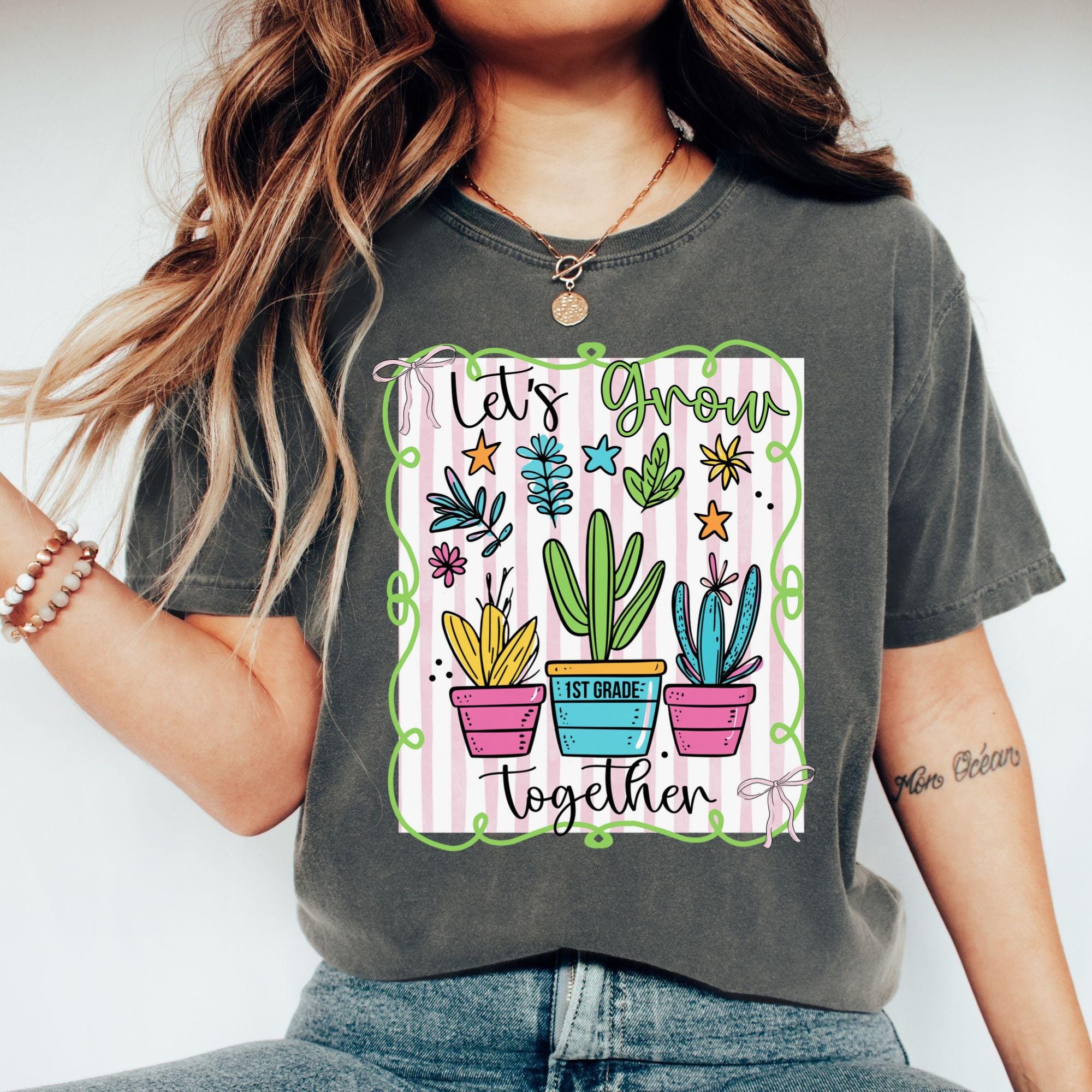 First Grade Teacher Shirt Lets Grow Together Team Shirts Back to