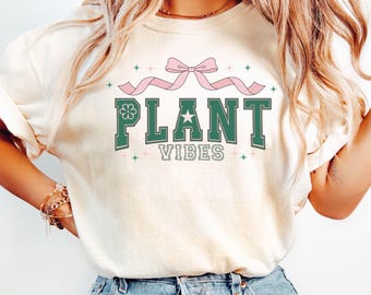 Plants shirt,Plant Shirt, Plant Vibes shirt, Plant Lover Gift, Gardening Mom Shirt, Plant Lady Tee, Plant aesthetic shirt, Plant life shirt