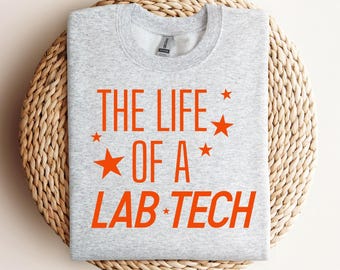 Lab Tech Shirt, Laboratory Tech sweatshirt, Medical Lab tech shirt, Lab Scientist shirt, Lab technologist shirt, Clinical Laboratory science