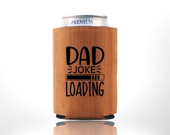 Father Can Holder #74 | Dad Gift Beer Holder | Dad's Saying Custom Beer Cooler | Father's Day Drink Holder | Pops Drink Holder