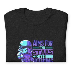Stormtrooper-T-Shirt, Star Wars Geschenk, Ziel für die Sterne T-Shirt, Blaster Rifle, Pew Pew Pew, Stormtrooper Geschenk, Star Wars Tee