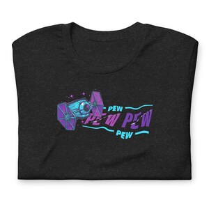 Pew Pew Pew T-Shirt, Tie Fighter Unisex T-Shirt, Star Wars Geschenk T-Shirt, Darth Vader, Dark Side Shirt, Krawattenbomber, Geeky Geschenk T-Shirt