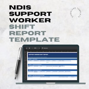 May include: A laptop showing a "Support Worker Shift Report" template, accompanied by a silver pen. The screen displays a spreadsheet with multiple data fields. The text "NDIS SUPPORT WORKER SHIFT REPORT TEMPLATE" is prominently displayed.