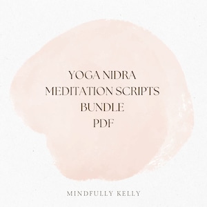 May include: A pink watercolor background with the text "Yoga Nidra Meditation Scripts Bundle PDF" and the text "Mindfully Kelly" at the bottom.
