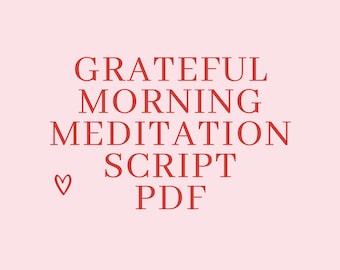 Grateful Morning Meditation Script PDF
