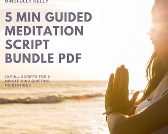 5 Minute Guided Meditation Script Bundle
