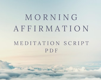 Morning Affirmation Meditation Script PDF