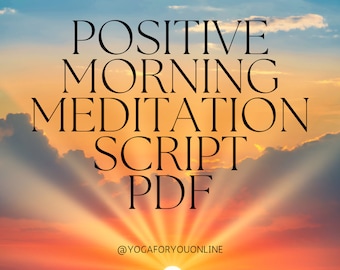 Positive Morning Meditation Script PDF
