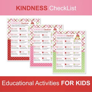 May include: Three printable kindness checklists for kids. Each checklist has a different color scheme: red and white, pink and white, and green and white. The checklists feature a variety of kindness activities for children to complete.