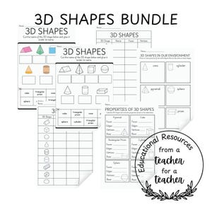 May include: Black and white printable worksheets for learning about 3D shapes. The worksheets include identifying shapes, labeling properties, and finding examples in the environment. The worksheets are labeled "3D Shapes Bundle" and "Educational Resources from a Teacher for a Teacher".