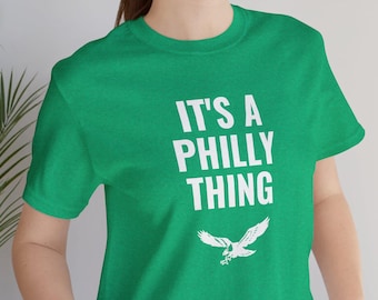 Es ist eine Philly Sache | Unisex Jersey Kurzarm T-Shirt Designed in Philadelphia | Adler-Thema