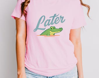Funny Later Gator T-Shirt: Retro Crocodile Graphic Tee