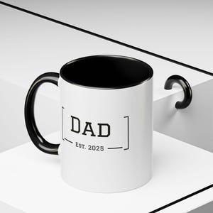 Dad Est 2025 Mugs, Father&#39;s Day Gift, Gift for Dad, New Dad Mug, Future Dad Present, Coffee Mug, Tea Cup, Dad to be Mug