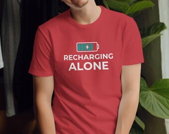 Recharging Alone T-Shirt, Introvert Gift Idea, Solitude Lover Tee, Quiet Time Battery Low Graphic Shirt, Mental Recharge Apparel, Personal