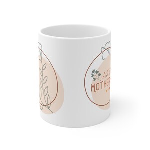 Motherhood Mug, Funny Mom Gift, New Mom Mug, Gift For Mom, Mothers Day Gift, Motherhood Quote Coffee Mug, Best Mom Ever Mug image 3