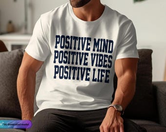 Motivation Shirt, Positive Mind Vibes Life T-Shirt, Inspirational Tee, Uplifting Gift, Good Vibes, Positive T Shirt, Quote Shirt