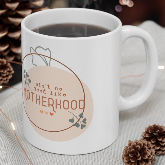 Motherhood Mug, Funny Mom Gift, New Mom Mug, Gift For Mom, Mothers Day Gift, Motherhood Quote Coffee Mug, Best Mom Ever Mug