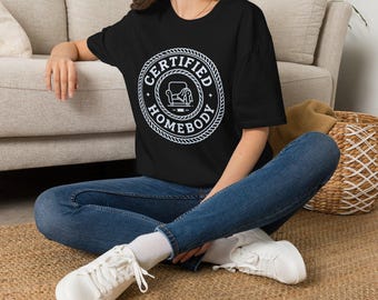 Certified Homebody T-Shirt | Lounge Cozy Living Room Chair Seal