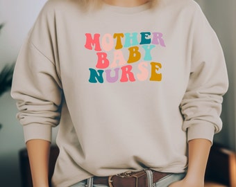 MOTHER BABY NURSE Sweatshirt *****free shipping*****