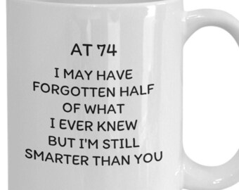 74th Birthday Mug, 74yr Birthday Gift, Gift For 74th Birthday