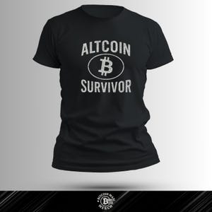 Funny Bitcoin T-Shirt: Altcoin Survivor Crypto Humor
