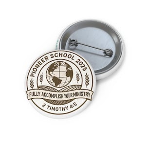 JW Pioneer School Pin 2025, Fully Accomplish Your Ministry Button, Pioneer Appreciation Gift, JW 2025