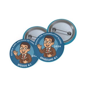 Puede incluir: Tres botones azules y plateados. Dos botones presentan una ilustración de dibujos animados de un hombre con traje sosteniendo un libro, con el texto "SCHOOL FOR CONGREGATION ELDERS 2026 EPHESIANS 4:1" y "ESCUELA PARA ANCIANOS DE CON 2026 EFESIOS 4:1".