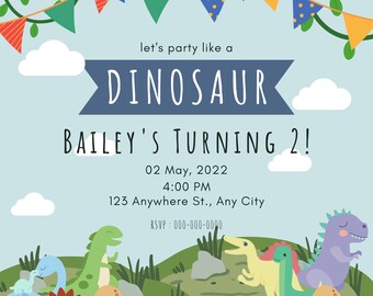 May include: A blue and white dinosaur birthday party invitation with the text "Let's party like a DINOSAUR Bailey's turning 2!"  The invitation includes the date, time, and location of the party.  There are colorful flags and dinosaurs on the invitation.