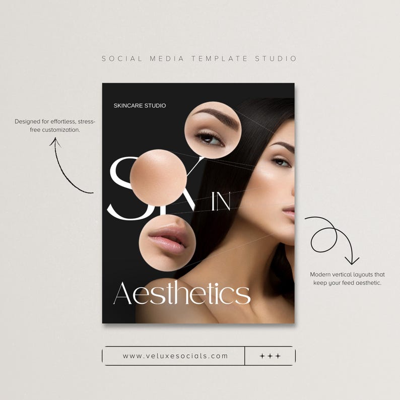 May include: A black and white social media template for a skincare studio. The design features a woman's face, with close-ups of skin, eyes, and lips. Text includes "SKIN", "IN", and "Aesthetics". The website address is www.veluxesocials.com.
