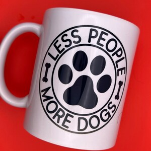 Less People More Dogs Mug