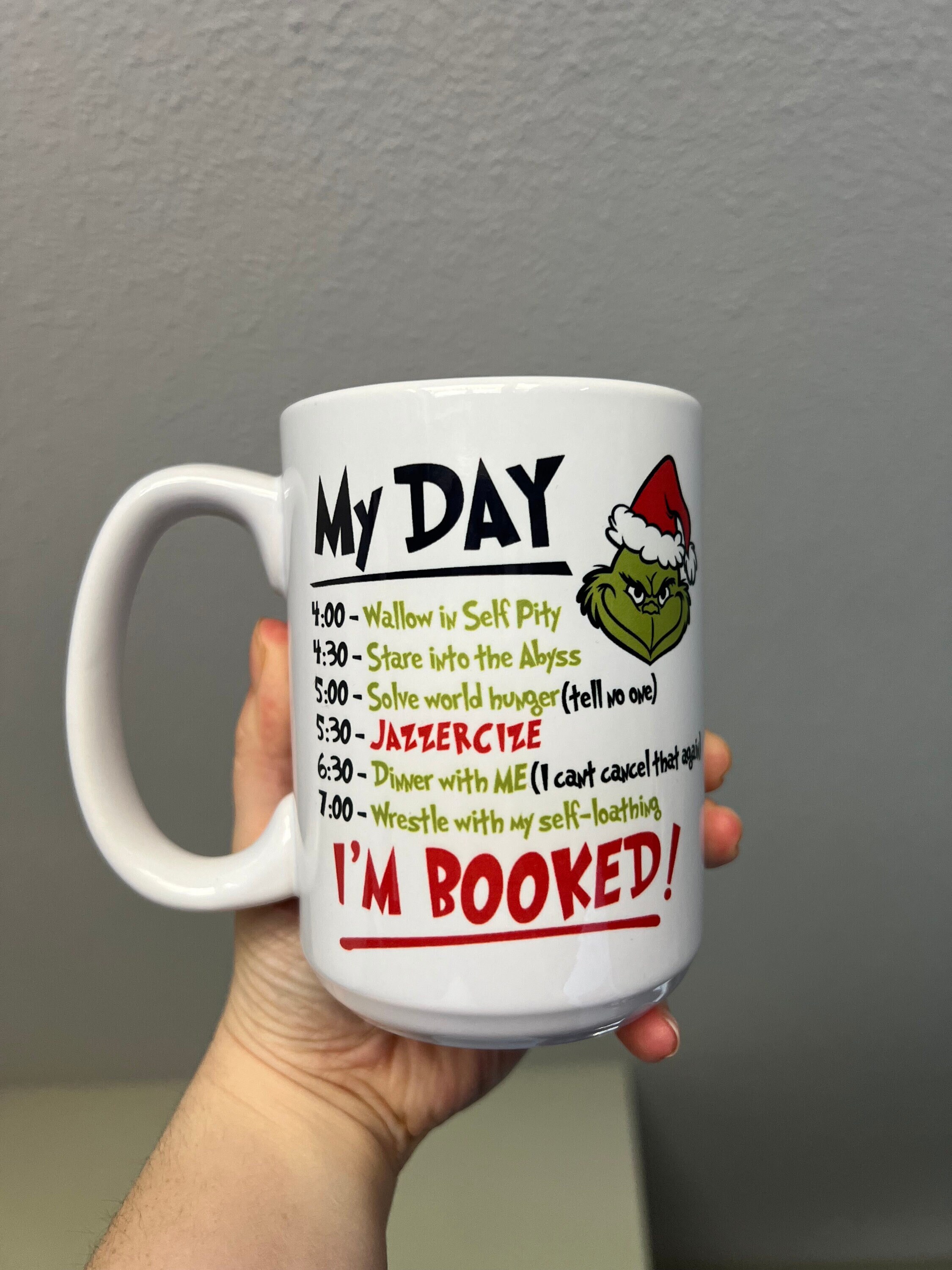 Fonhark - Funny Grinch Mug, My Day I'm Booked, 11 Oz Novelty Coffee  Mug/Cup, White