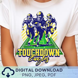 Digital Download Touchdown Eagles Game Day PNG, Football School Spirit PNG, Football Mom JPG, Favorite Team Game Day