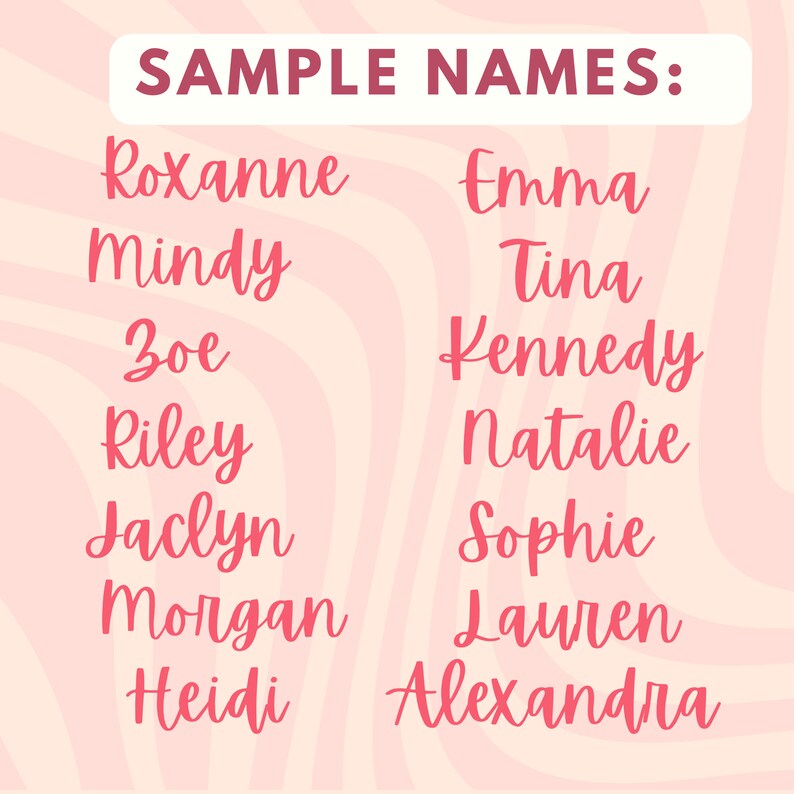 K&ouml;nnte beinhalten: Ein rosa-wei&szlig; gestreifter Hintergrund mit dem Text "SAMPLE NAMES:" in rosa. Eine Liste von weiblichen Namen in rosa Schrift, darunter Roxanne, Mindy, Zoe, Riley, Jaclyn, Morgan, Heidi, Emma, Tina, Kennedy, Natalie, Sophie, Lauren und Alexandra.