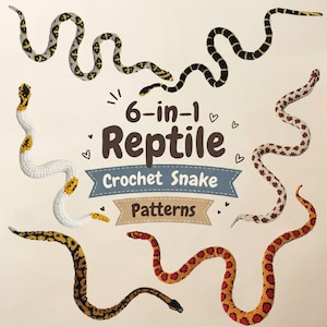 May include: Six crocheted snakes in various color patterns including black and yellow, white and yellow, orange and black, and brown and white. The text 6-in-1 Reptile Crochet Snake Patterns is centered among the snakes on a light background.