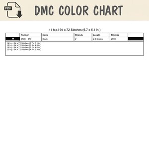 Peut inclure: Un tableau de couleurs DMC pr&eacute;sentant un tableau avec les d&eacute;tails du fil DMC 310 noir. Il indique 2 brins, 2,2 &eacute;chevettes et 2908 points. Les dimensions sont indiqu&eacute;es pour 14, 16, 18 et 22 h.p.i. en pouces, comme 6,7 x 5,1 pouces.