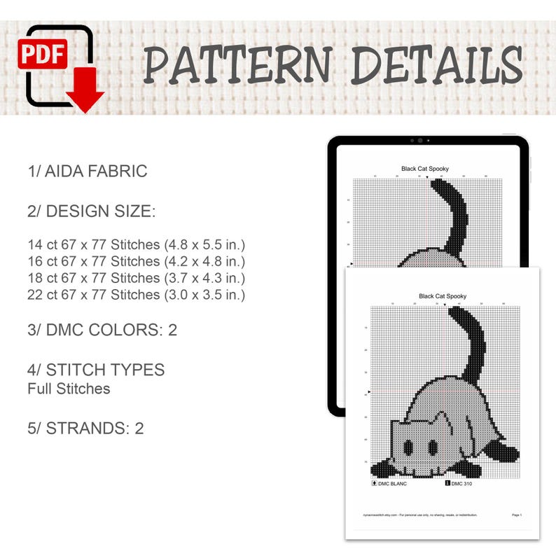 May include: A digital cross-stitch pattern titled Black Cat Spooky. The document lists Aida fabric, design sizes from 4.8 x 5.5 inches to 3.0 x 3.5 inches, 2 DMC colors, full stitches, and 2 strands. It displays a grid chart of a black cat.